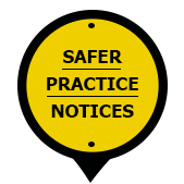 Safer Practice Notices
