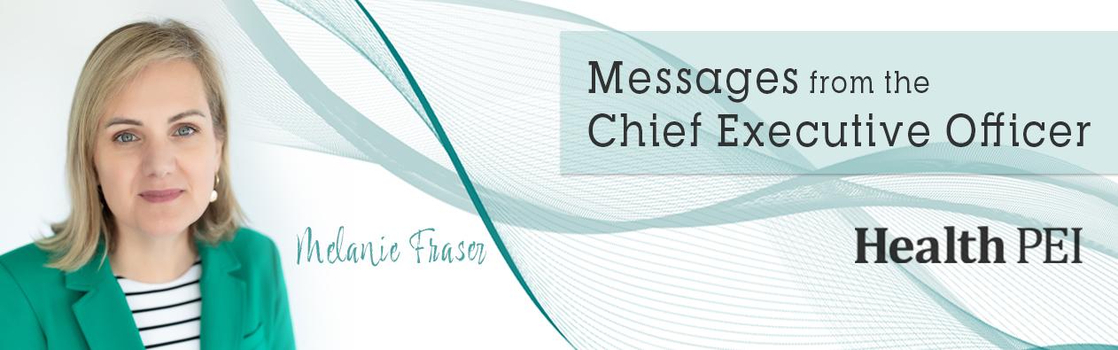 Messages from the CEO, Melanie Fraser