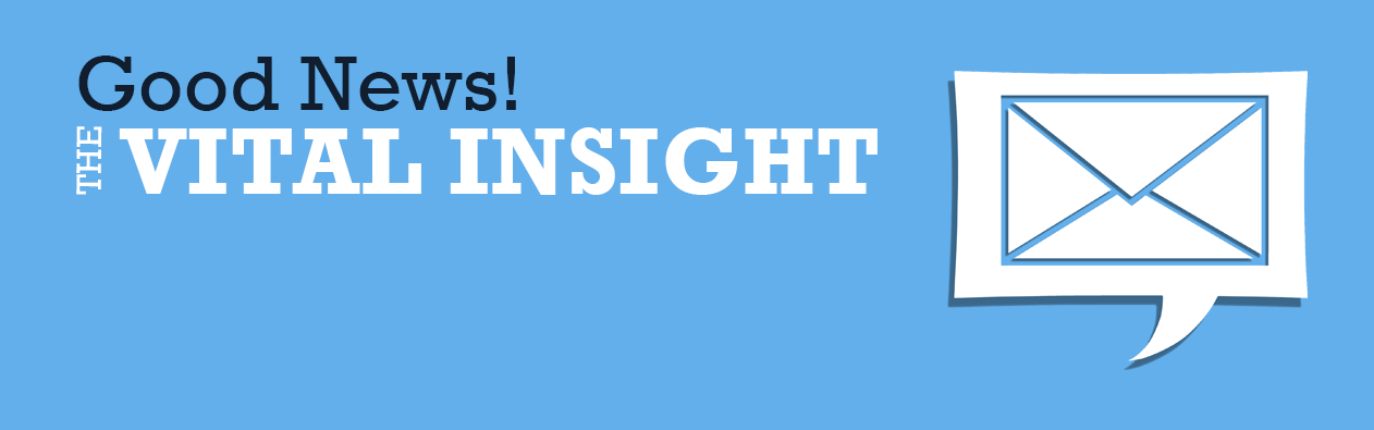 Good News! The Vital Insight
