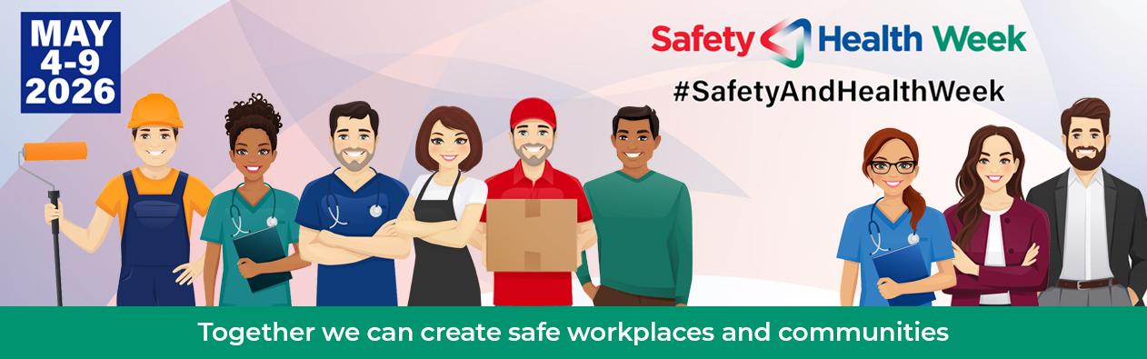 Safety and Health Week, May 4-9, 2026