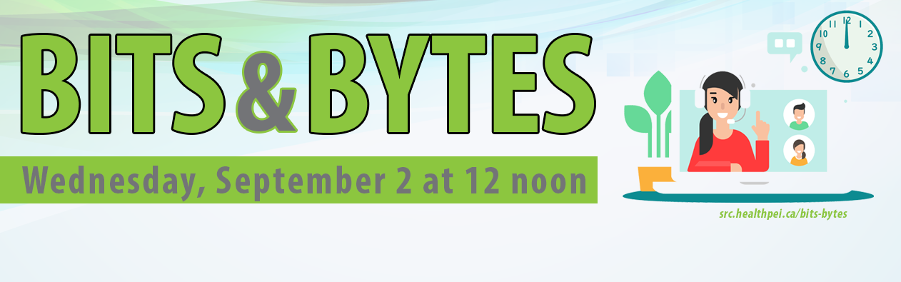 Bits & Bytes Webinar, Wednesday, September 2 at 12 noon