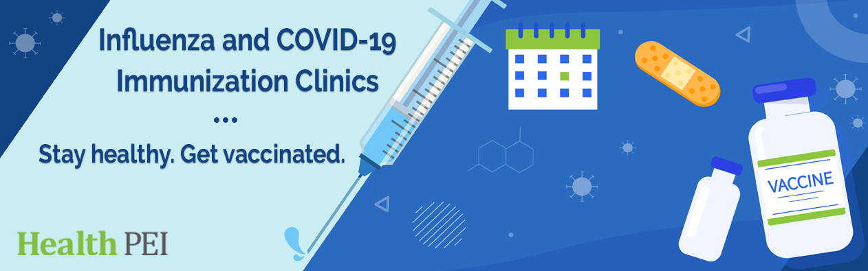 Influenza and COVID-19 Immunization Clinics, Stay healthy, Get vaccinated.