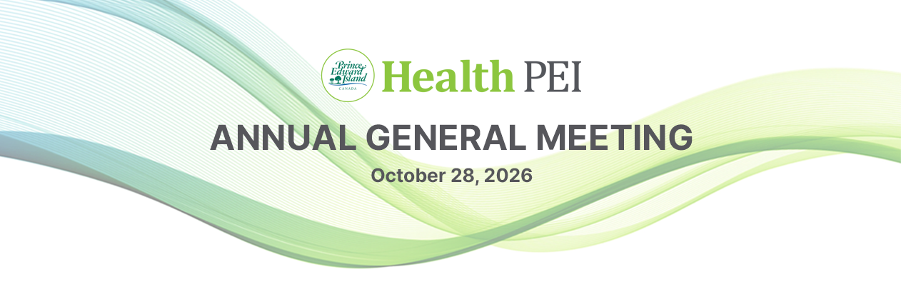 Health PEI Annual General Meeting, October 28, 2026